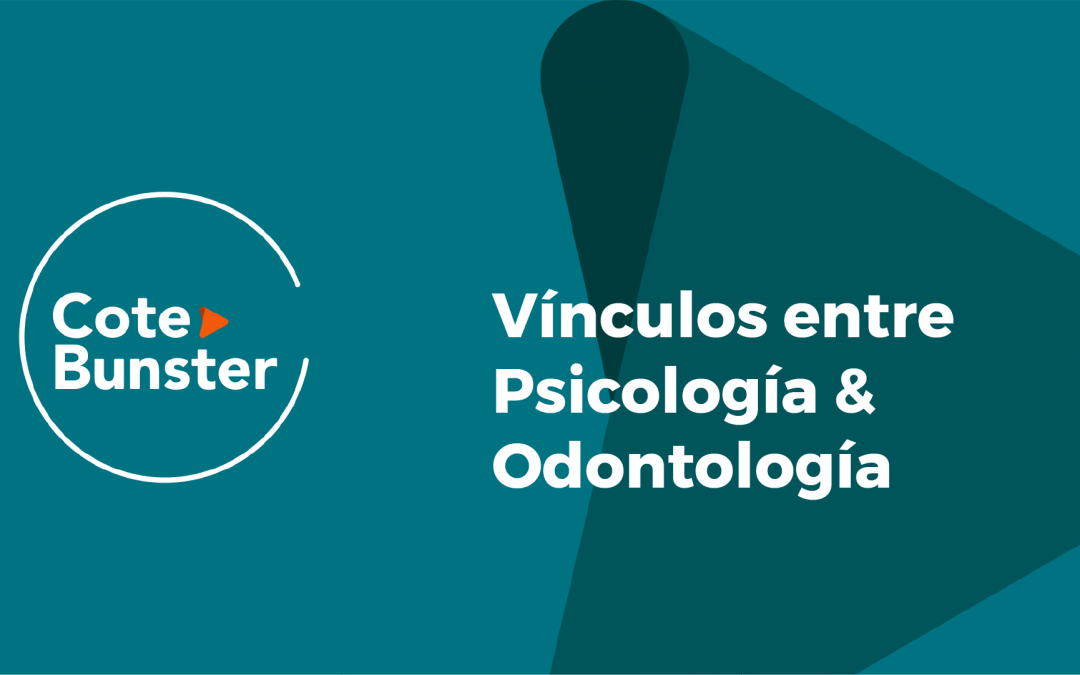 (Infografía) Vínculos entre Psicología & Odontología